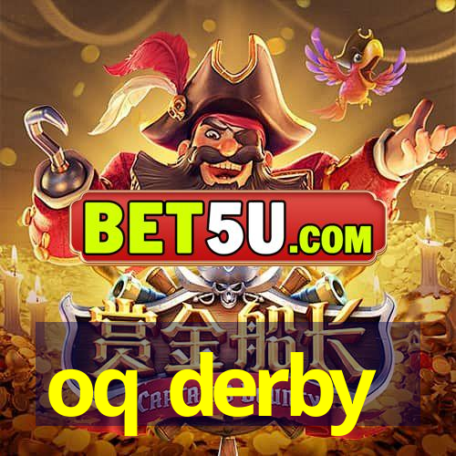 oq derby